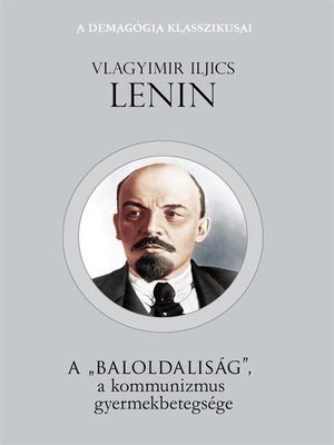 cover image of A "baloldaliság" a kommunizmus gyermekbetegsége